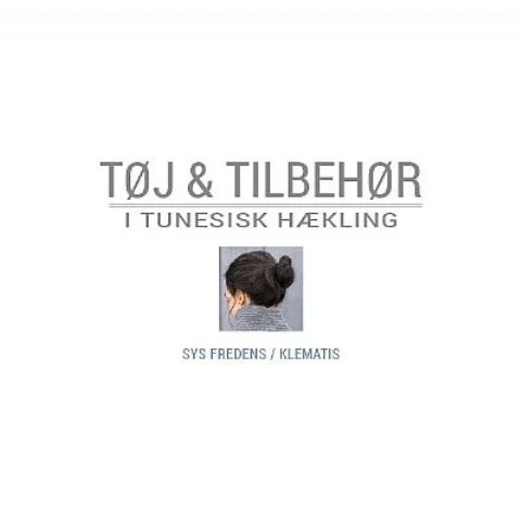 Bok: Klær og tilbehør i tunisisk hekle